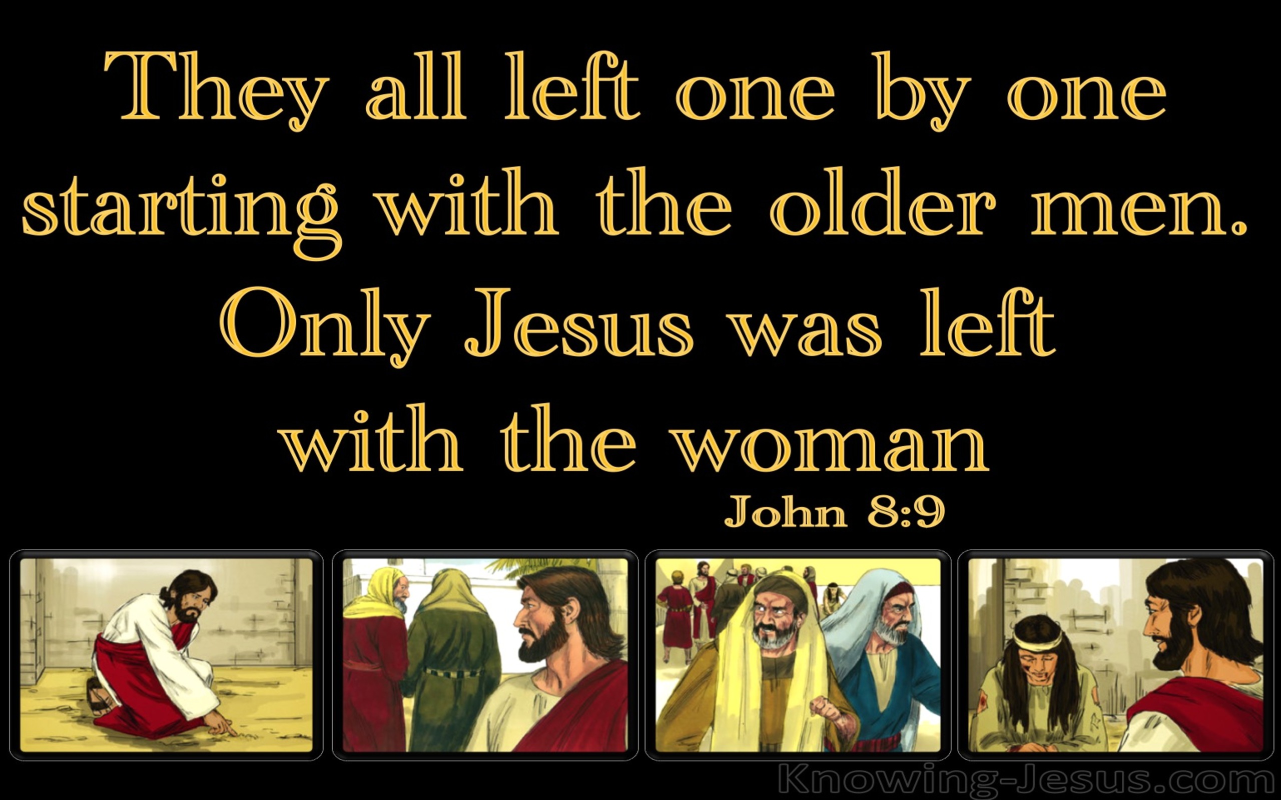 John 8:9 Only Jesus Was Left With The Woman (black)